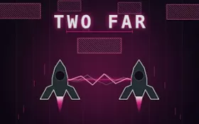 Two Far